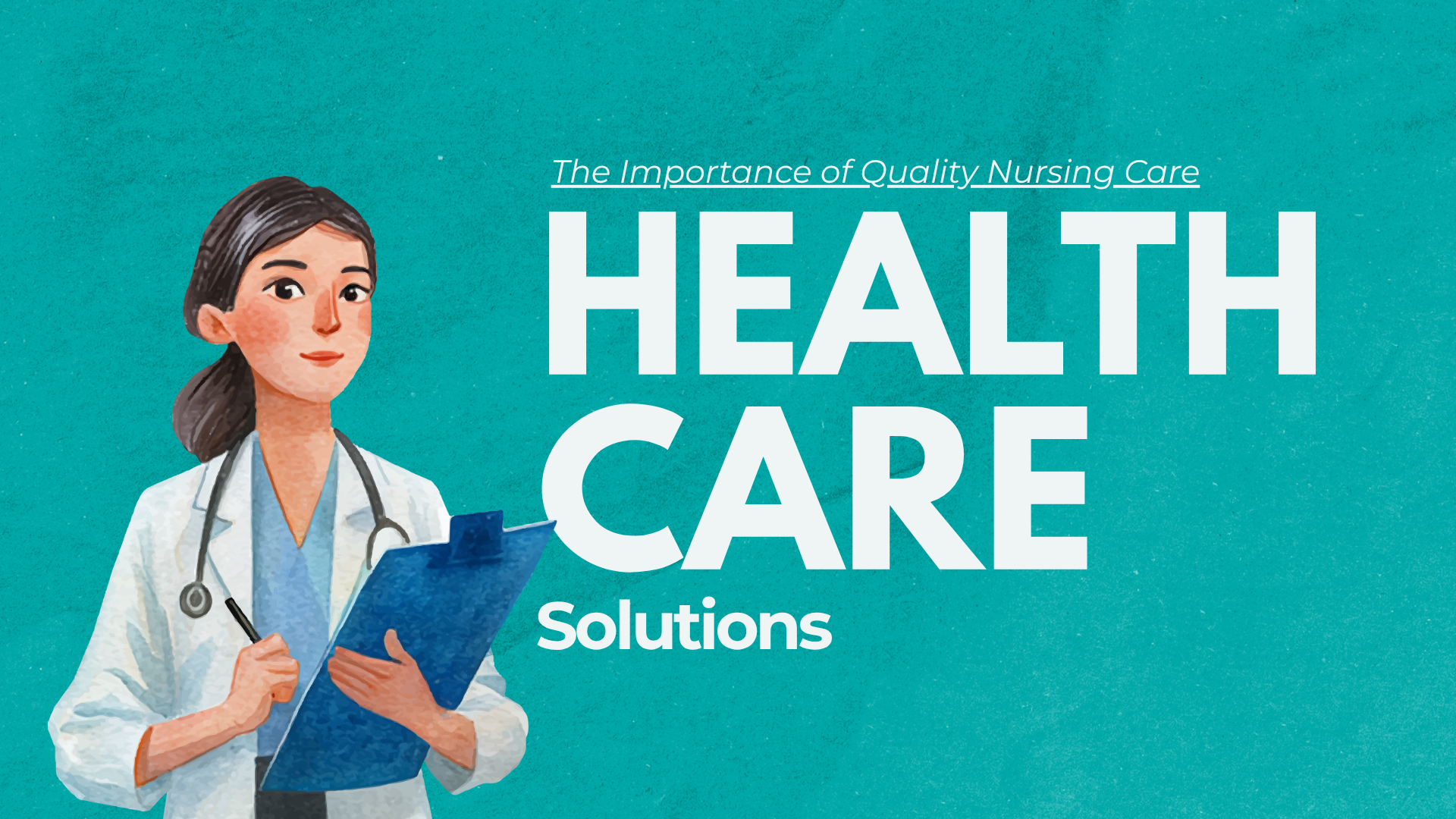 The Importance of Quality Nursing Care
